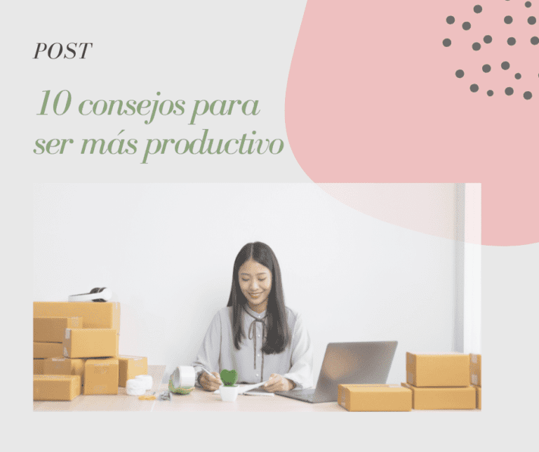 10 Consejos Para Ser Más Productivo 2030