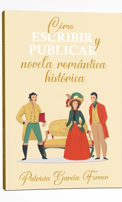 Portada manual Cómo escribir y publicar tu novela romántica histórica